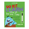 Do Not Learn Wipe Off With Pen - Andy Lee, Telling The Time