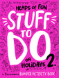 Bumper Activity Book, Heaps of Fun Stuff to Do on Holidays - Book 2