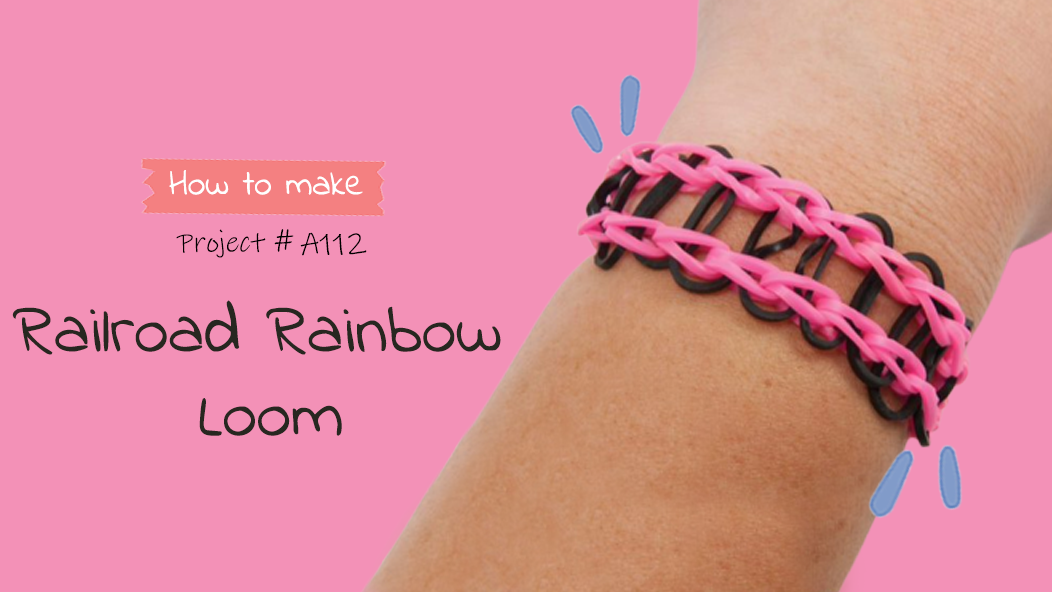 A112 Railroad Rainbow Loom