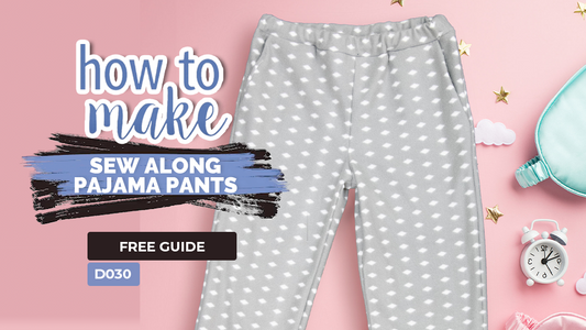 D030 Sew Along Pajama Pants