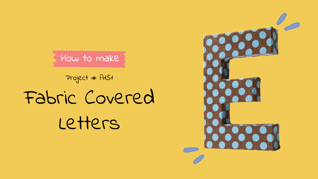 A151 Fabric Covered Letters