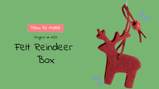 #1757 Felt Reindeer Box