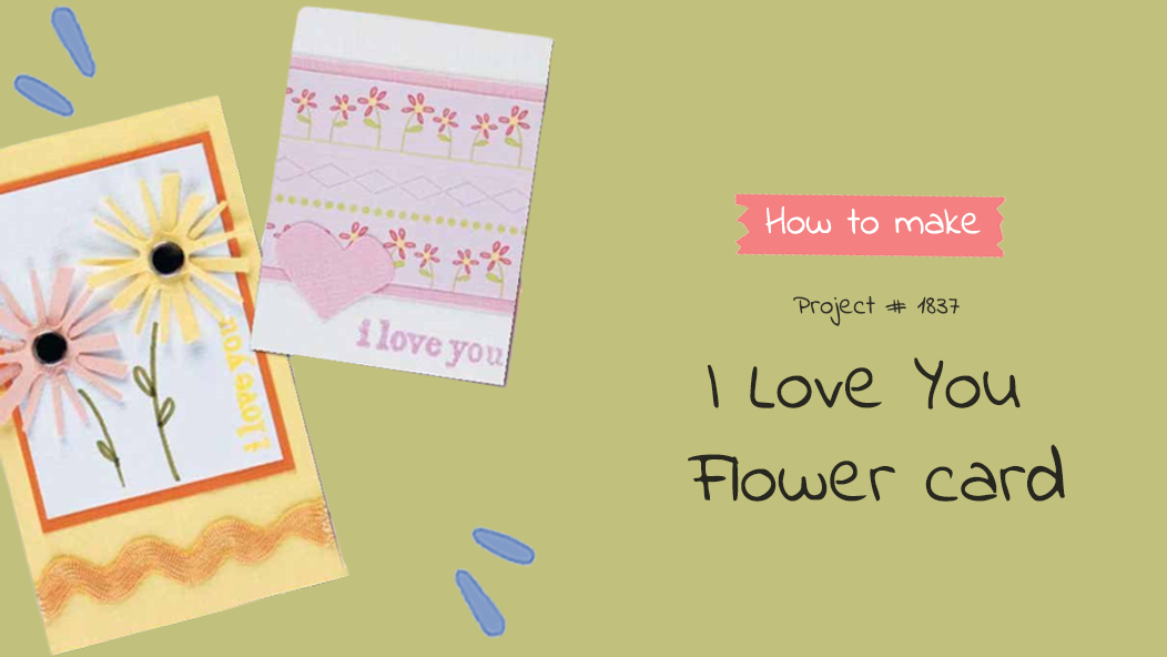 #1837 I Love You Flower Card