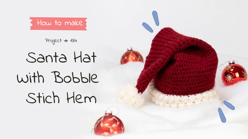 Santa Hat with Bobble Stitch Hem