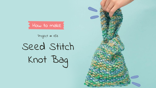 Seed Stitch Knot Bag