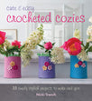 Cute and Easy Crocheted Cozies Book