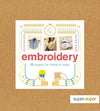 Embroidery: 20 Projects For Friends To Make Book