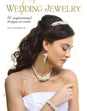 Wedding Jewelry: 30 Inspirational Designs To Make Book