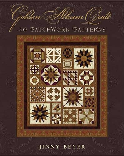 Golden Album Quilt: 20 Patchwork Patterns Book