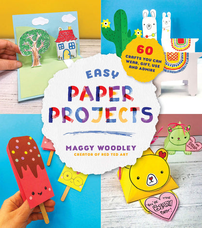 Easy Paper Projects: 60 Crafts You Can Wear, Gift, Use and Admire Book