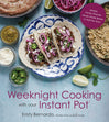 Weeknight Cooking with Your Instant Pot: Simple Family-Friendly Meals Made Better in Half the Time Book