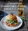 Showdown Comfort Food, Chili & BBQ: Bold Flavors from Wild Cooking Contests