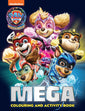 Paw Patrol Mega Colouring Book, The Mighty Movie