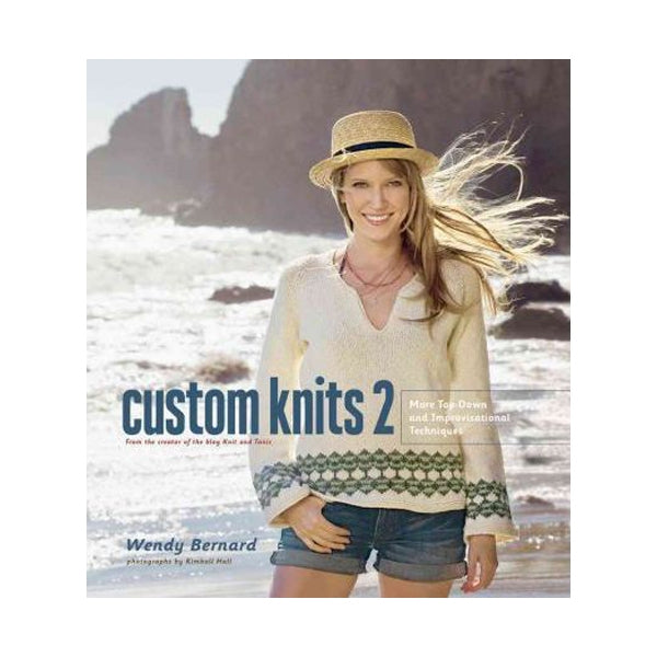 Custom Knits 2: More Top-Down and Improvisational Techniques Book