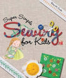 Super Simple Sewing For Kids Book