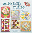Cute Little Quilts Book