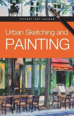 Urban Sketching & Painting (Pocket Art Guides) Book