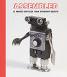 Assembled | Transform Everyday Objects Into Robots! Book- 144 Pages