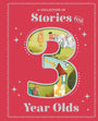 A Collection of Stories For 3 Year Olds